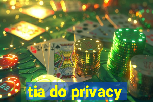 tia do privacy